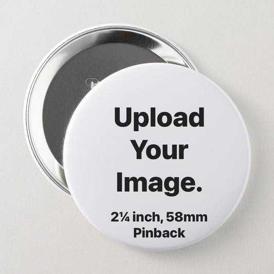 Custom Pin Button, Badge, Round 2¼ inch (58mm)